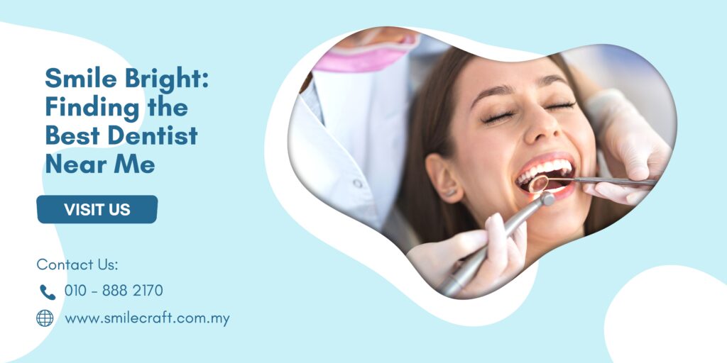 Best Dentist Near Me: The Ultimate Guide to Finding Top-Rated Dental Care